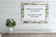 鼓舞人心的报价图片框架在那里电梯成功你有取的楼梯