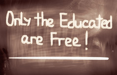 只有的受过教育的是免费的概念