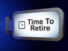时间概念时间退休看广告牌背景