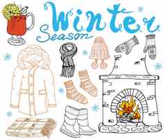 冬天季节集涂鸦元素手画集玻璃热酒靴子衣服壁炉温暖的毯子袜子他刻字单词画集孤立的白色