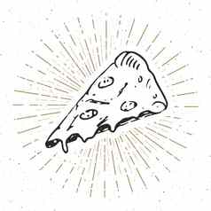 披萨片古董标签手画草图难看的东西变形复古的徽章排版设计t恤打印向量插图