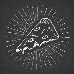 披萨片古董标签手画草图难看的东西变形复古的徽章排版设计t恤打印向量插图黑板背景