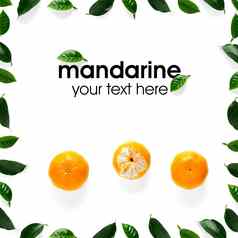 有创意的布局橘子Mandarines未剥皮的去皮成熟的橘子Mandarines柑橘叶子孤立的白色背景