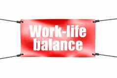 工作与生活平衡词红色的横幅