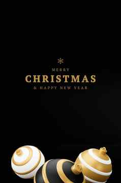 快乐圣诞节快乐一年渲染垂直插图卡华丽的黄金黑色的银圣诞节球装饰冬天装饰最小的设计
