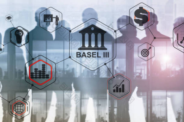 银行国际监管框架。巴塞尔协议3.银行监管理念.