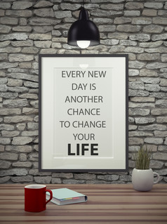鼓舞人心的报价图片框架在脏砖墙每一个新一天另一个机会改变你的生活