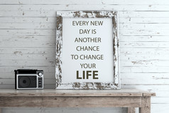 鼓舞人心的报价图片框架每一个新一天另一个机会改变你的生活