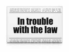 法律概念报纸标题麻烦法律
