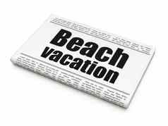 假期概念报纸标题海滩假期