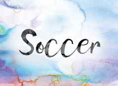 足球色彩斑斓的水彩墨水词艺术