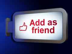 社会媒体概念添加朋友广告牌后台