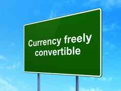 货币概念货币自由可转换路标志背景