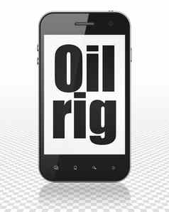 减少加工概念智能手机石油钻井平台显示