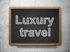 旅行概念奢侈品旅行黑板背景