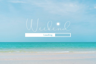 周末加载qoute自然蓝色的天空夏天热带海滩旅行旅游季节概念