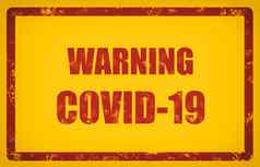 科维德警告标志红色的文本黄色的背景冠状病毒图形设计电晕病毒谨慎广告牌插图