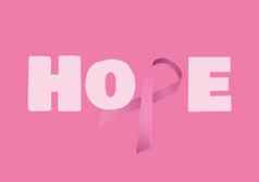 希望文本粉红色的丝带乳房癌症意识概念