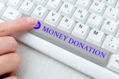 写作显示文本钱捐赠互联网概念慈善机构援助形式现金提供协会摘要打字演讲消息重打电子邮件密码