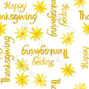 水彩快乐感恩节单词无缝的模式Aster花短语刻字字体。黄色的橙色颜色秋天秋天排版问候卡片海报传统的美国收获