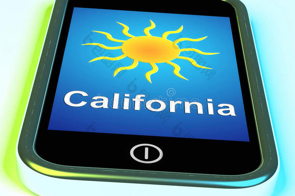 加州和太阳在电话中意味着黄金州的天气很好