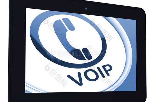 voip平板电脑是指通过互联网协议或宽带电话的语音