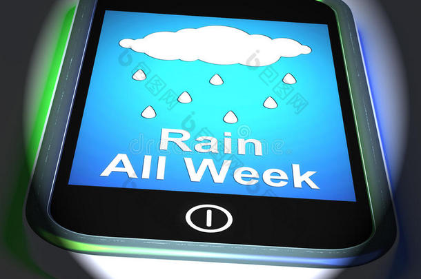 一周的雨打电话显示了潮湿的恶劣天气