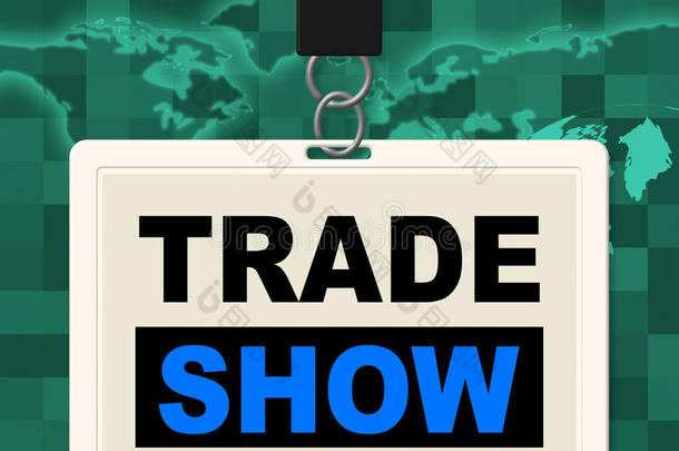 贸易展代表着世界的公平和商业