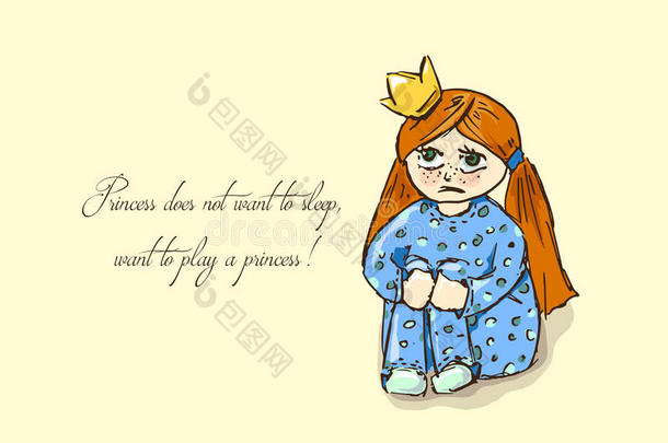 手绘插图。 有公主的卡片。 穿着睡衣的红头发女孩。 公主不想睡觉，想玩。