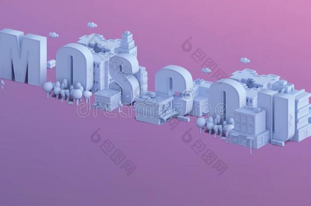 一个小城市的3d渲染，moscou名字的3d排版