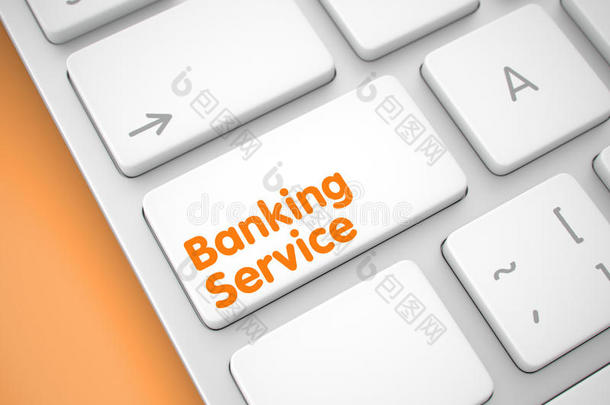 银行服务-白色键盘上的信息。三维。