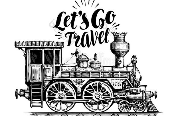 手绘老式机车，蒸汽火车，运输。 铁路发动机矢量插图，草图