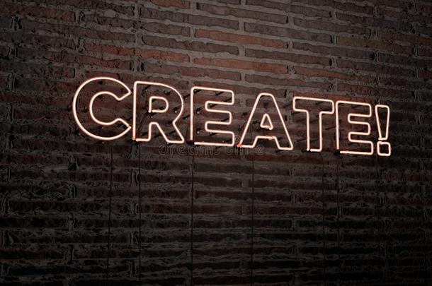创造！ 现实的霓虹灯标志在砖墙背景-3D渲染版税免费股票形象