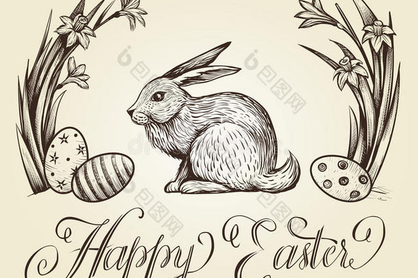 复活节老式<strong>手绘</strong>卡片插图。 快乐复活节刻字与兔子，<strong>节日</strong>鸡蛋和水仙花。