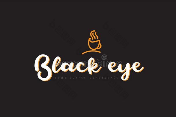 黑的眼睛单词文本标识和咖啡豆杯子象征主意<strong>凸</strong>版<strong>印</strong>刷术