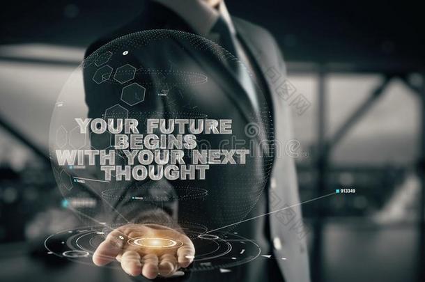 你的将来的开始和你的紧接在后的思想和全息图商业