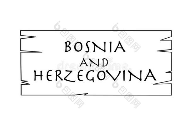 <strong>波斯尼亚</strong>和黑塞哥维那,国家名字书面的向白色的背景