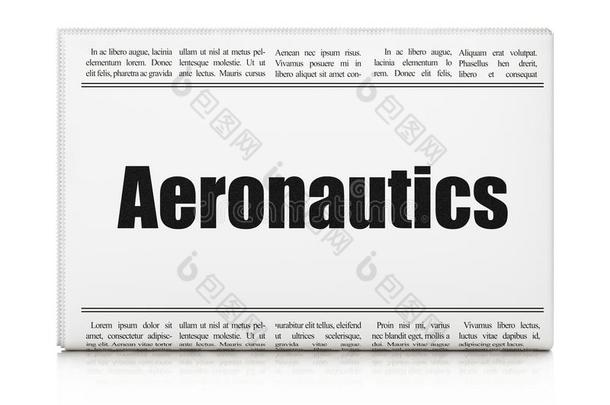 科学观念:报纸大字标题航空学