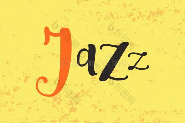 字体关于爵士乐采用黑的桔子向黄色的织地粗糙的背景