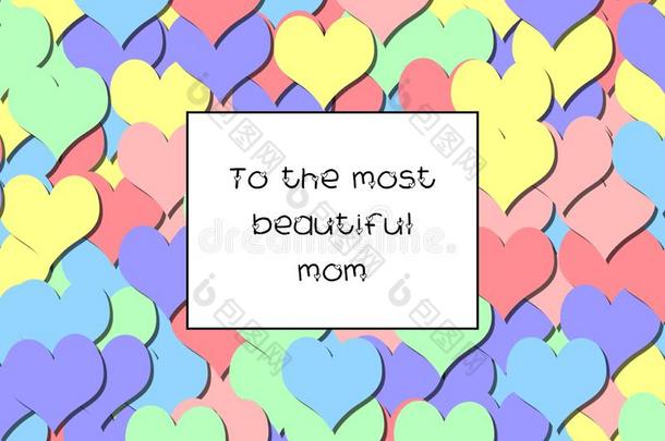 向指已提到的人最美丽的妈妈爱卡片和彩虹彩色粉笔心一