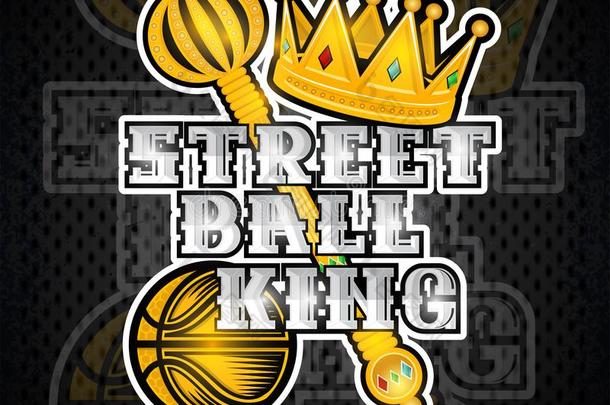 金色的王冠,权杖,篮球球和文本street球国王