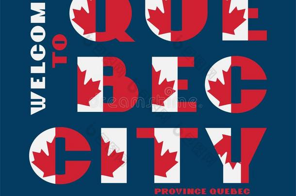 加拿大旗方式动机海报和文本欢迎魁北克市民