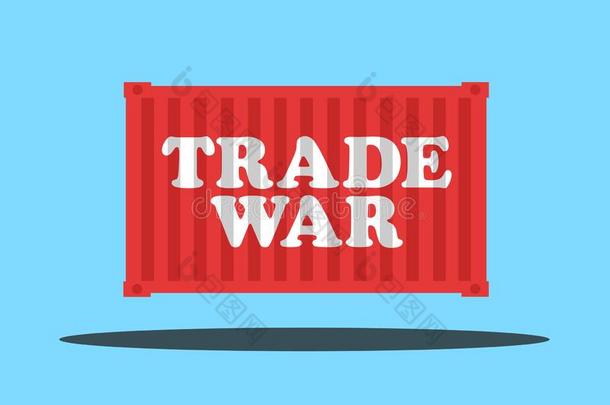 贸易战争-船舶容器和经济的战争fare