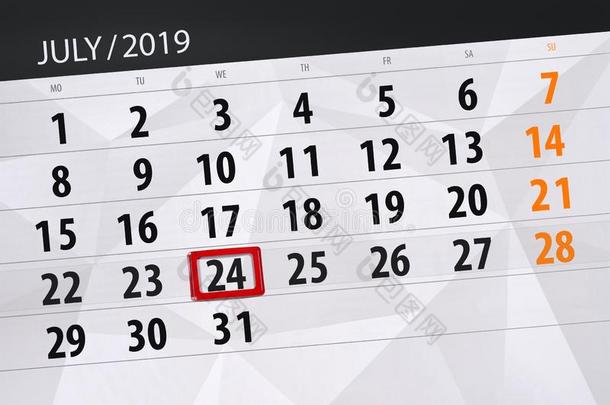 日历计划者为指已提到的人月七月2019,最后期限一天,24楔子