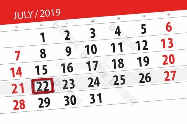 日历计划者为月七月2019,最后期限一天,22mon一天