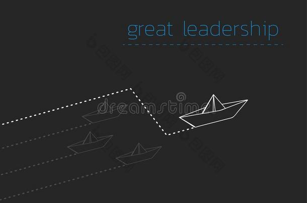 伟大的领导和折叠的纸小船