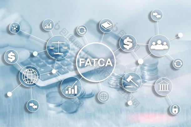FATCA外国的账使负担重服从行动统一的国家关于美洲