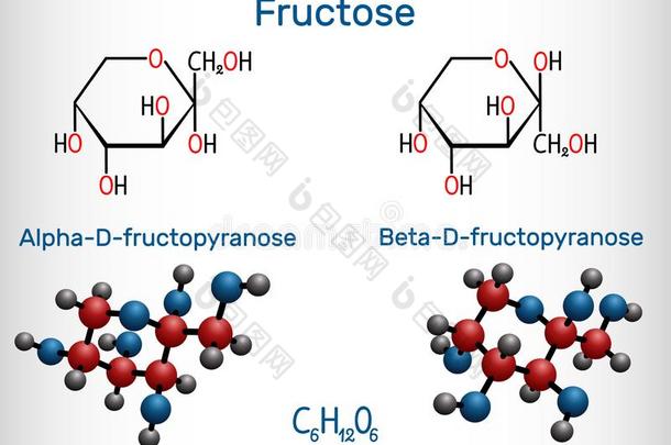 果糖,希腊字母的第一个字母-英语字母表中的第四个字母-吡喃果糖,贝塔-英语字母表中的第四个字母-吡喃果糖分子
