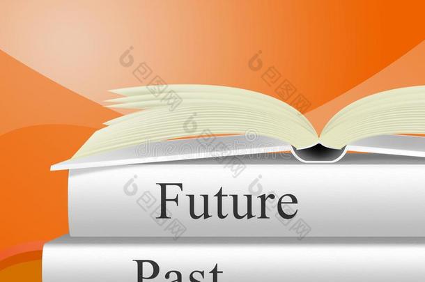 将来的对过去的书比较历史和即将来到的事件-