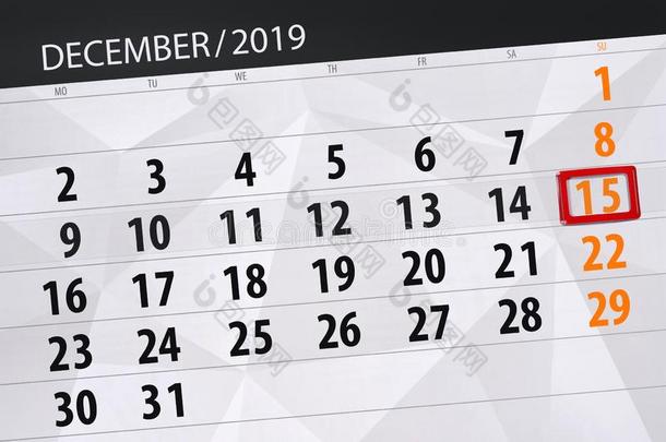 日历计划者为指已提到的人月12月2019,最后期限一天,<strong>15</strong>,
